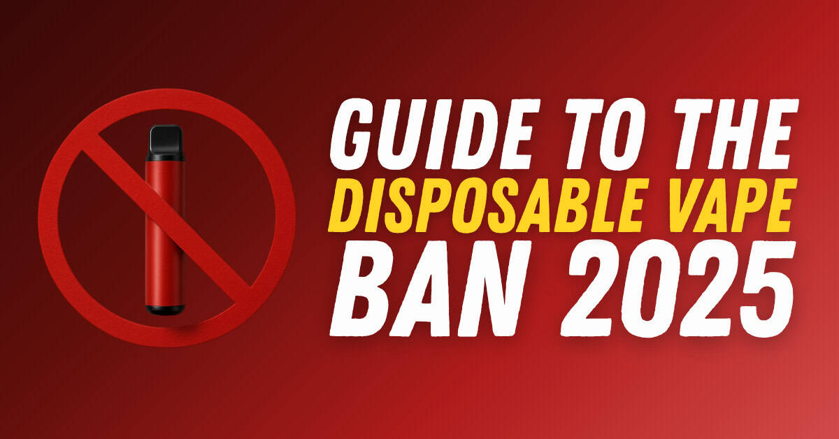 Vaper’s Guide to the Disposable Vape Ban 2025